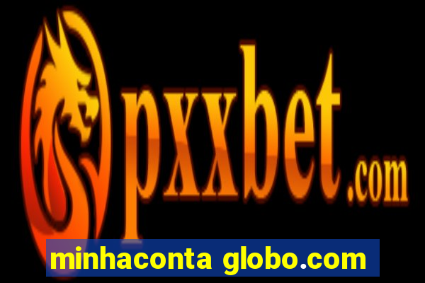 minhaconta globo.com